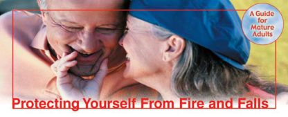 "Protecting Yourself from Fires and Falls: A Guide for Mature Adults" Pamphlet