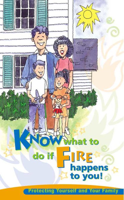 "Know What to do if Fire Happens to You: Protecting Yourself and Your Family" Booklet