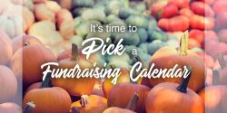 It's Time to Pick a Fundraising Calendar!