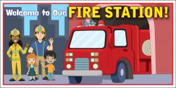 Welcome to Our Fire Station Banner